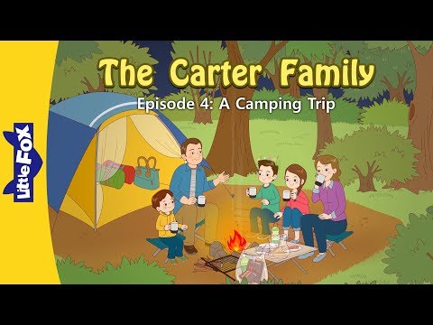 The Carter Family 4 | A Camping Trip! | Family | Little Fox | Bedtime Stories