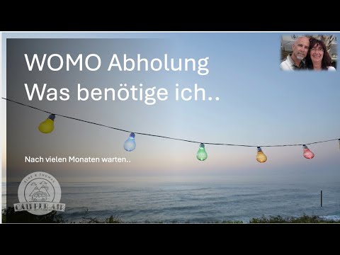 #02 Wohnmobil Abholung, was benötige ich dafür..