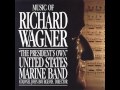 WAGNER Das Rheingold: "Entrance of the Gods in Valhalla" - "The President's Own" U.S. Marine Band