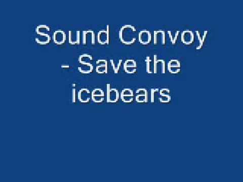 Sound Convoy - Save the icebears