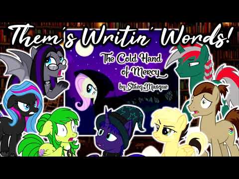Them's Writin' Words - Fanfic Review Podcast - Ep06 - 'The Cold Hand of Mercy' (TRAGEDY)