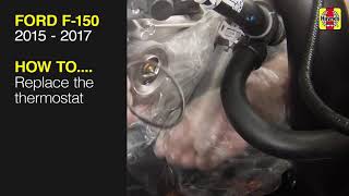 How to Replace the thermostat on a Ford F-150 2015 to 2017
