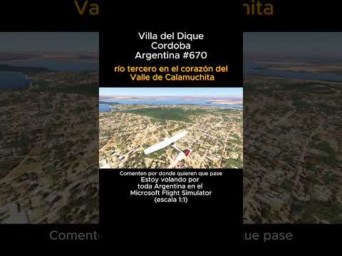 Villa del Dique, Cordoba desde el Microsoft Flight Simulator #villadeldique #cordoba #msfs #joaha45