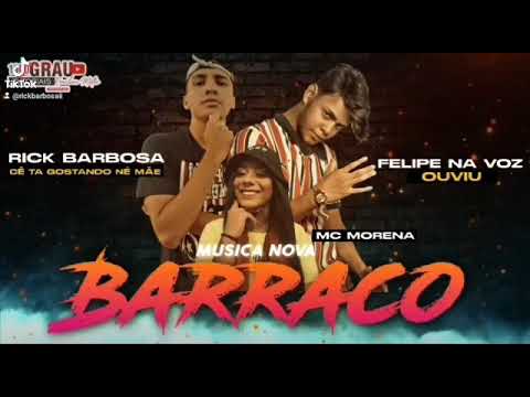 Música // Barraco// brega funk 💥🎶   Rick Barbosa  Felipe na voz & Mc Morena