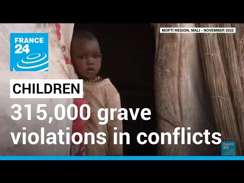 315,000 grave violations against children in conflict over 18 years, says UNICEF • FRANCE 24