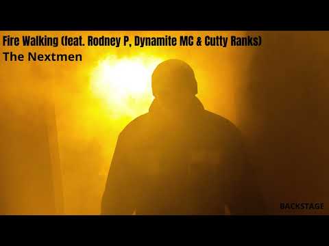 The Nextmen - Fire Walking (feat. Rodney P, Dynamite MC & Cutty Ranks)