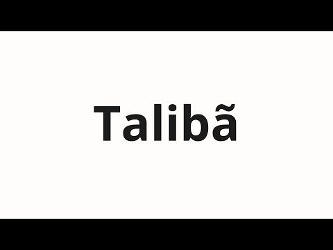 How to pronounce Talibã