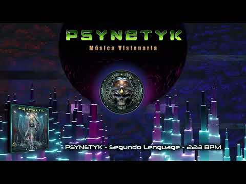 Psynetyk - Segundo Lenguage (223Bpm) Psycore / E-Trance / Psytrance / Hi-Tech/ Hitech