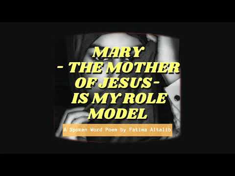 MARY THE MOTHER OF JESUS IS MY ROLE MODEL| MUSLIM SPOKEN WORD POETRY