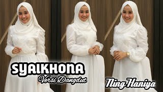 Download lagu Syaikhona versi dangdut - Ning Haniya ( Cover by oQinawa ) mp3