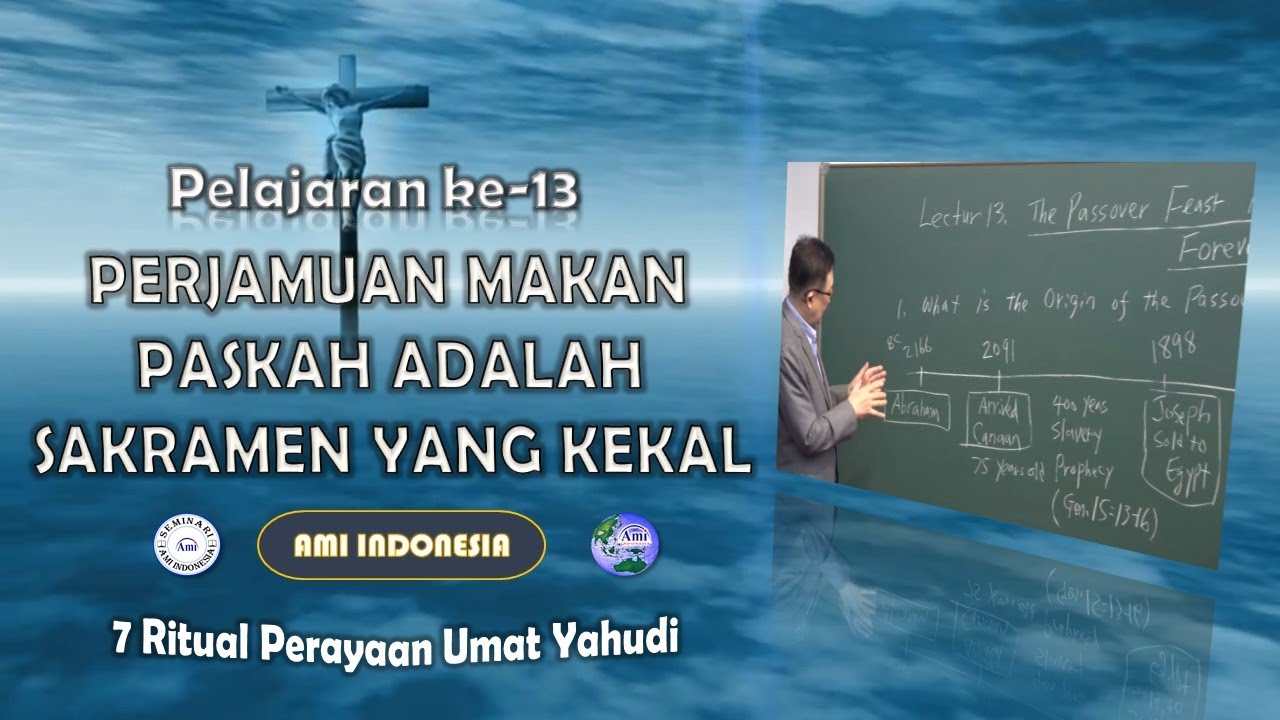 #13 PERJAMUAN MAKAN PASKAH ADALAH SAKRAMEN YANG KEKAL