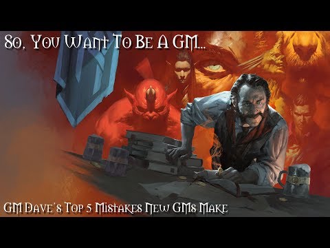 GM Dave's Top 5 Mistakes New GMs Make - So, You Want To Be A GM...