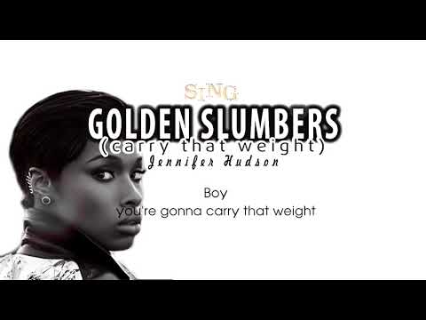 Lyrics Jennifer Hudson   Golden Slumbers  Carry That Weight SING Movie Soundtrack