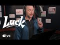 Luck — First Look | Apple TV+
