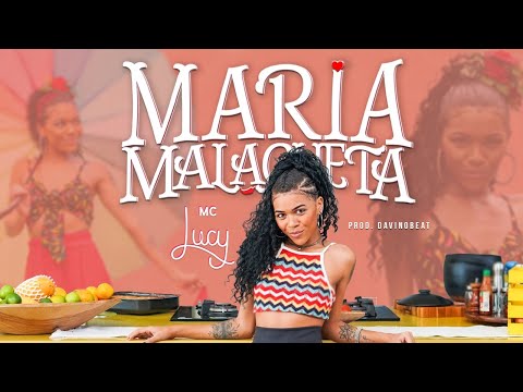 Mc Lucy - Maria Malagueta (Prod.  Davinobeat) [Vídeo Clipe Oficial]