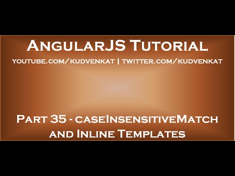 AngularJS caseInsensitiveMatch and Inline Templates
