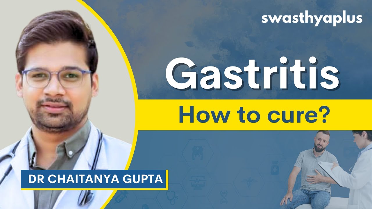 What is Gastritis? | Gastric Problem | Symptoms | Dr Chaitanya Gupta