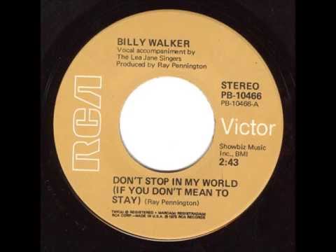 Dont Stop In My World - Billy Walker