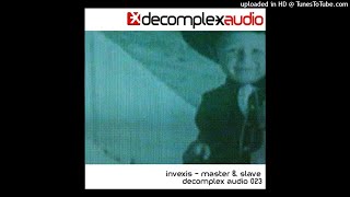 Invexis - Master and Slave (A) [DXA-023]