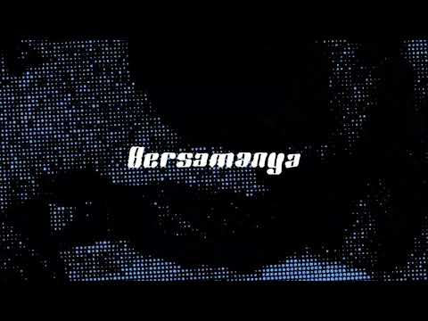 zzetboii x zykforsickz - Bersamanya (Official Lyric Video)