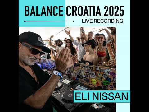 Eli Nissan: Live From Balance Croatia 2025