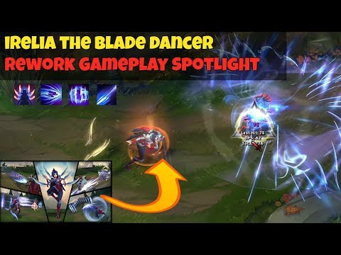 irelia the blade dancer Classic irelia to New rework irelia Gameplay+Ability League of Legends 2018
