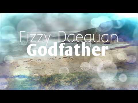 Fizzy Daequan - Godfather