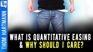 Why Quantitative Easing Should Concern You Featuring Richard Wolff