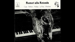 Cage/Marchetti/Feldman/Hidalgo/La Rosa - Rumori Alla Rotonda (1959)
