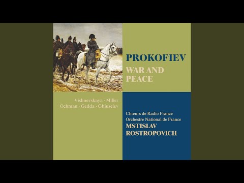 Prokofiev : War and Peace : Scene 7 Epigraphe [Chorus]