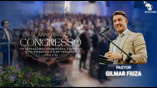 Pr. Gilmar Fiuza: Olha o poder de Deus que foi derramado neste congresso – Ministério Rocha Eterna