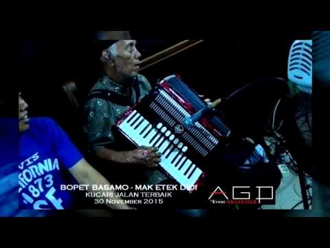 BOPET BASAMO - MAK ETEK DIDI - Kucari Jalan Terbaik