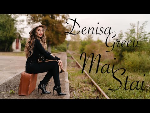 Denisa Grecu - Mai Stai | Official Video