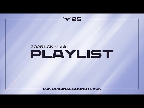 2025 LCK Playlist💿 | LCK Music