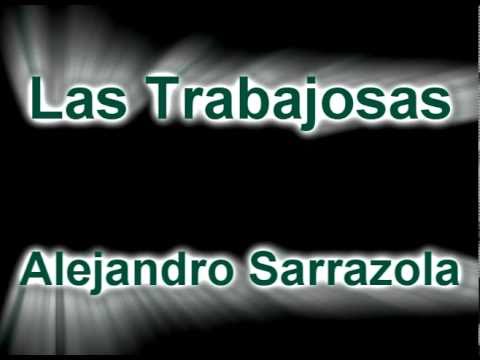 Las Trabajosas - Alejandro Sarrazola