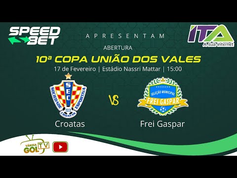 CROATAS X FREI GASPAR - ABERTURA COPA UNIÃO DOS VALES 2024  10ª EDIÇÃO
