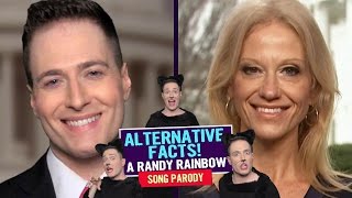 ALTERNATIVE FACTS 😼 Randy Rainbow Song Parody (ft. Kellyanne Conway) 😺