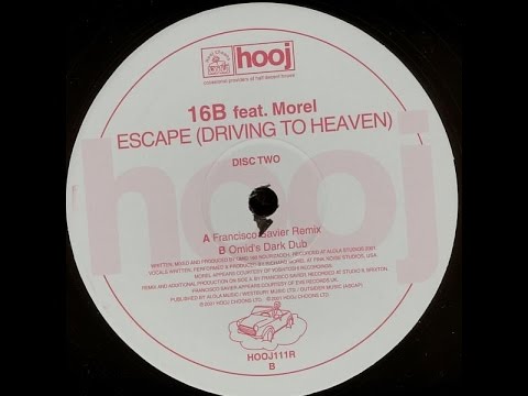 16B feat. Morel ‎– Escape (Driving To Heaven) (Omid's Dark Dub)