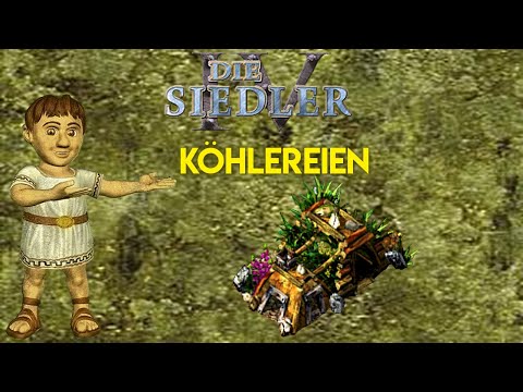 Siedler IV - Köhlereien: Schwach, aber nützlich