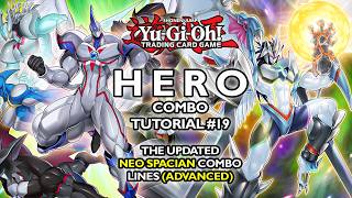 YU-GI-OH! HERO COMBO TUTORIAL #19 | The Updated Neo Spacian Combo Lines (Advanced Format)