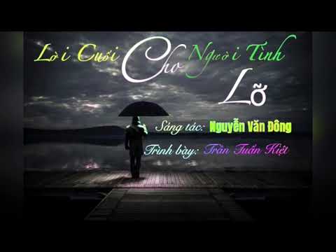 Lời cuối cho người tình lỡ - Trần Tuấn Kiệt