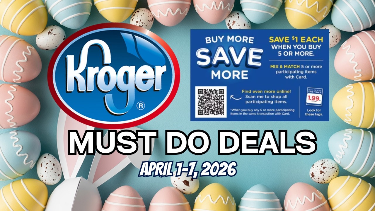 *WOW* Kroger MUST DO Deals for 4/1-4/7 | MEGA SALE, Weekly Digitals, BOGO, & MORE