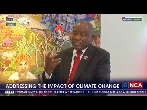 President Cyril Ramaphosa addressing the impact of climate change