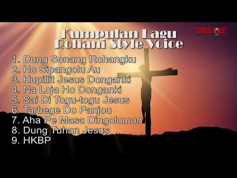 KUMPULAN LAGU ROHANI BATAK STYLE VOICE