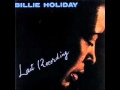 Billie Holiday-Baby,Won't You Please Come Home