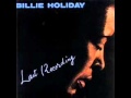 Billie Holiday-Baby,Won't You Please Come Home ...