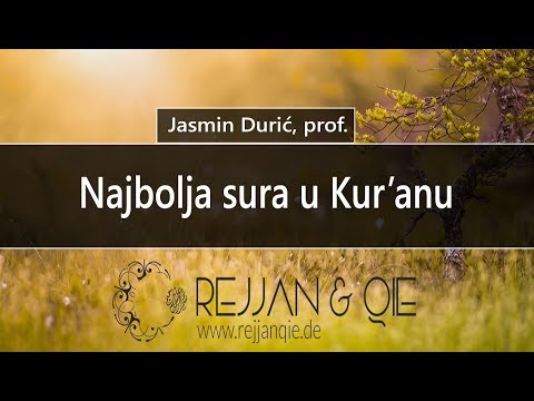 Najbolja sura u Kur'anu - Jasmin Durić, prof.