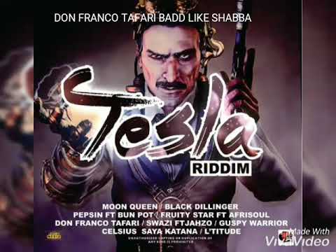 Don  Franco  Tafari  Badd Like Shabba (TESLA Riddim)