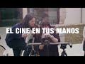 El cine en tus manos