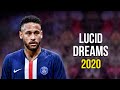 Neymar Jr R I P Juice WRLD Lucid Dreams Skills Goals 2019 20 HD